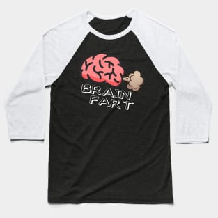 Brain Fart Baseball T-Shirt